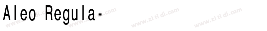 Aleo Regula字体转换 Aleo Regula字体转换